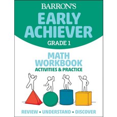 Barron's Early Achiever Grade 1 Math Workbook:Activities & Practice, Barrons