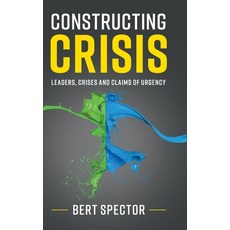 (영문도서) Constructing Crisis Hardcover, Cambridge University Press, English, 9781108427357