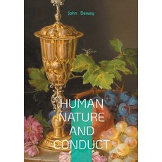 (영문도서)Human Nature and Conduct: Philosophie pragmatiste et intelligence Paperback, Bod - Books on Demand, English, 9782322496099