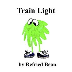(영문도서) Train Light Paperback, Independently Published, English, 9798338206324