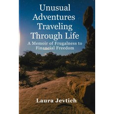 (영문도서) Unusual Adventures Traveling Through Life A Memoir of Frugalness to Financial F... Paperback, Crack of Noon Club, English, 9798988454144