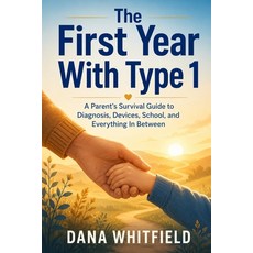 (英文圖書)The First Year With Type 1: A Parent's Survival Guide to Diagnosis Devices Sch... 平裝版, Independently Published, 英文