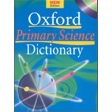 Oxford Primary Science Dictionary : New Edition, Oxford University Press