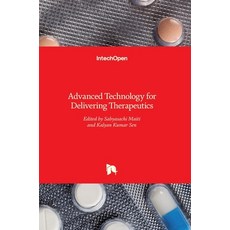 (영문도서) Advanced Technology for Delivering Therapeutics Hardcover, Intechopen, English, 9789535131212