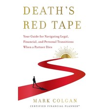 (영문도서) Death's Red Tape: Your Guide for Navigating Legal Financial and Personal Transitions When a... Hardcover, Houndstooth Press, English, 9781544529240