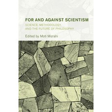 (영문도서) For and Against Scientism: Science Methodology and the Future of Philosophy Paperback, Rowman & Littlefield Publis..., English, 9781538163351