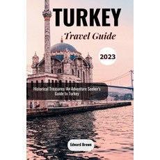 (영문도서) Turkey Travel Guide 2023 Paperback, Independently Published, English, 9798860902923
