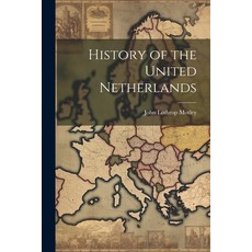 (영문도서) History of the United Netherlands Paperback, Legare Street Press, English, 9781022090675