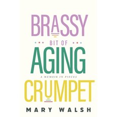 (外文書)Brassy Bit of Aging Crumpet: A Memoir in Pieces Hardcover, HarperCollins Publishers, English