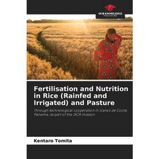 (英文圖書)Fertilisation and Nutrition in Rice (Rainfed and Irrigated) and Pasture 平裝版, Our Knowledge Publishing, 英文