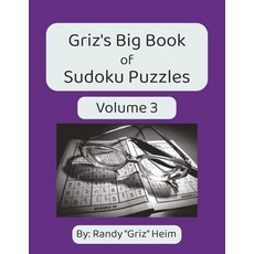 Griz's Big Book of Sudoku Puzzles Volume 3: 400 Sudoku Puzzles for Adults | Brain Games Logic Puz, Griz's Big Book of Sudoku Puzz