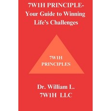 (영문도서)7w1h Principle: Your Guide to Winning Life's Challenges Paperback, Independently Published, English, 9798297395947