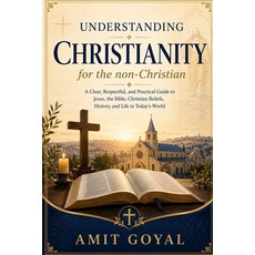 (영문도서)Understanding Chirstianity: for the non-Christian Paperback, Independently Published, English, 9798185022047