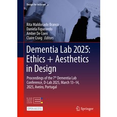 (영문도서) Dementia Lab 2025: Ethics + Aesthetics in Design: Proceedings of the 7th Dement... Hardcover, Springer, English, 9783031849008