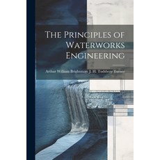 (영문도서) The Principles of Waterworks Engineering Paperback, Legare Street Press, English, 9781021412850