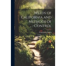 (영문도서) Weeds of California and Methods of Control Paperback, Legare Street Press, English, 9781021912336