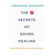 (영문도서) The 7 Secrets of Sound Healing Paperback, Hay House, English, 9781401953157