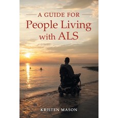 (英文圖書)A Guide For People Living with ALS 平裝版, Loose Cannon Publishing, 英文