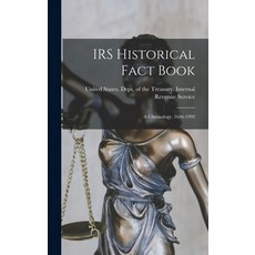 (영문도서) IRS Historical Fact Book: A Chronology 1646-1992 Hardcover, Legare Street Press, English, 9781015831674
