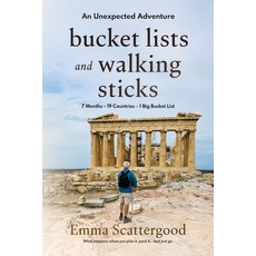 (영문도서)Bucket Lists and Walking Sticks: An Unexpected Adventure Paperback, Emma Scattergood, English, 9780645307085