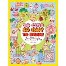 (영문도서)So Cute So Easy to Draw!: Over 750 Everyday Items Turned Into Art Paperback, Rock Point, English, 9781577158615
