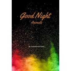 (영문도서) Good Night Animals Paperback, Independently Published, English, 9798385679607