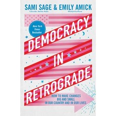 (영문도서)Democracy in Retrograde: How to Make Changes Big and Small in Our Country and in... Paperback, English, 9781668053492, Gallery Books