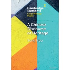 (영문도서)A Chinese Discourse of Heritage Hardcover, Cambridge University Press, English, 9781009495677