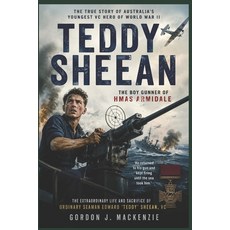 (영문도서)Teddy Sheean: The Boy Gunner of HMAS Armidale Paperback, Independently Published, English, 9798180460660