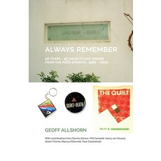 (영문도서) Always Remember: 40 Years - 40 Objects from the AIDS Epidemic 1981-2021 Paperback, Clouds of Magellan Pub., English, 9780645353143