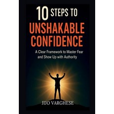 (英文圖書)10 Steps to Unshakable Confidence: A Clear Framework to Master Fear and Show Up... 平裝版, Notion Press, 英文