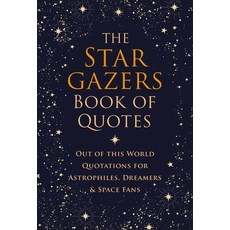 (영문도서)The Stargazers Book of Quotes: Out of This World Quotations for Astrophiles Dre... Hardcover