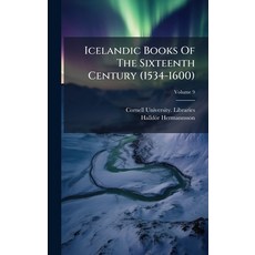 (영문도서)Icelandic Books Of The Sixteenth Century (1534-1600) Hardcover, Hutson Street Press, English, 9781024571165