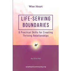 (英文圖書)Life-Serving Boundaries: 6 Practical Skills for Creating Thriving Relationships 平裝版, Wise Heart, 英文