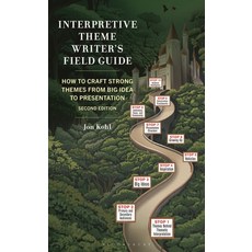 (영문도서)Interpretive Theme Writer's Field Guide: How to Craft Strong Themes from Big Ide... Hardcover, Bloomsbury Academic, English, 9798881807498 Bloomsbury Academic, English, 9798881807498