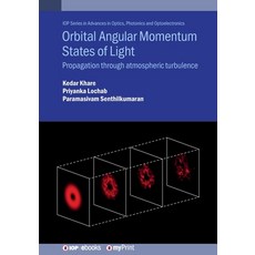 (영문도서)Orbital Angular Momentum States of Light: Propagation through atmospheric turbul... Paperback, Institute of Physics Publis..., English, 9780750322812