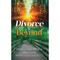 (영문도서)Divorce & Beyond: Finding Hope Healing and Growth Hardcover, Kharis Publishing, English, 9781637463291