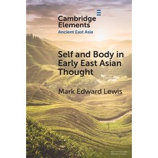 (영문도서) Self and Body in Early East Asian Thought Paperback, Cambridge University Press, English, 9781108972192