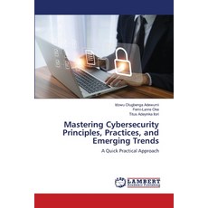 (英文圖書)Mastering Cybersecurity Principles Practices and Emerging Trends 平裝版, LAP Lambert Academic Publis..., 英文