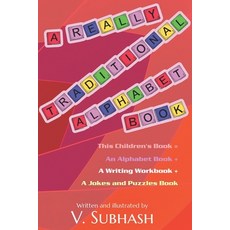 A Really Traditional Alphabet Book: For kids practicing reading and writing - With bonus jokes and p... Paperback, Independently Published