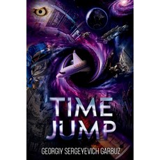 (영문도서) Time Jump Paperback, Holzer Books LLC, English, 9781963380255