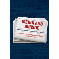 (영문도서)Media and Suicide: International Perspectives on Research Theory and Policy Paperback, English, 9781032923932, Routledge English, 9781032923932, Routledge