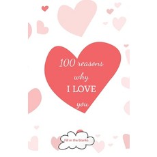 (영문도서)100 reasons why I LOVE you: Valentine gifts under 10 - Paperback book Paperback, Independently Published, English, 9798615285868