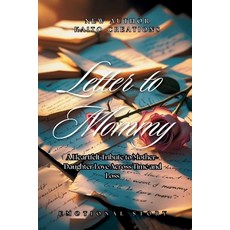 (英文圖書)Letter to Mommy: A Heartfelt Tribute to Mother-Daughter Love Across Time and Loss 平裝版, Independently Published, 英文