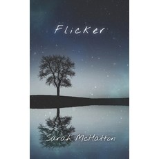 (영문도서) Flicker Paperback, Independently Published, English, 9798391700180
