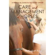 (영문도서) Care and Management of Horses: A Practical Guide for the Horse Owner Paperback, Eclipse Press, English, 9781493080816