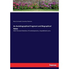 (英文圖書)An Autobiographical Fragment and Biographical Notes: With Personal Sketches of C... 平裝版, Hansebooks, 英文