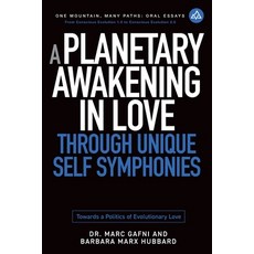 (英文圖書)A Planetary Awakening in Love Through Unique Self Symphonies: Towards a Politics... 平裝版, Integral Wisdom Publishing ..., 英文