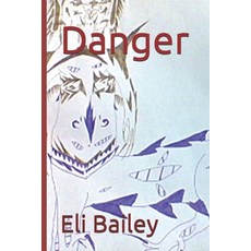 (영문도서) Danger Paperback, Independently Published, English, 9798343462296