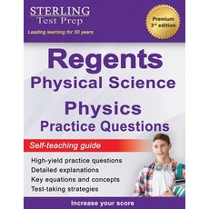 (영문도서) Regents Physics Practice Questions: New York Regents Physical Science Physics Practice Questi... Paperback, Sterling Education, English, 9781954725843